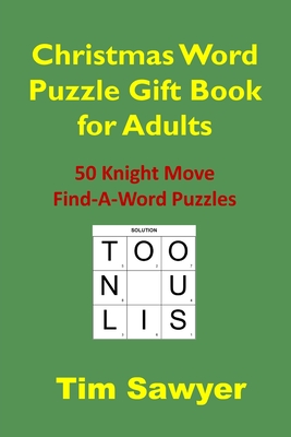 Full Download Christmas Word Puzzle Gift Book for Adults: 50 Knight Move Find-A-Word Puzzles - Tim Sawyer file in ePub