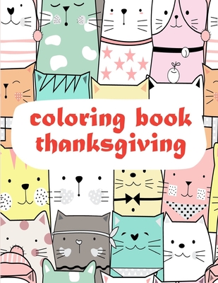 Full Download Coloring Book Thanksgiving: Easy Funny Learning for First Preschools and Toddlers from Animals Images - J K Mimo | ePub
