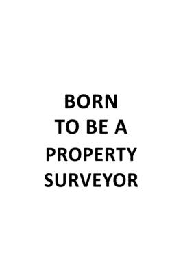 Download Born To Be A Property Surveyor: Original Property Surveyor Notebook, Journal Gift, Diary, Doodle Gift or Notebook 6 x 9 Compact Size- 109 Blank Lined Pages -  file in ePub