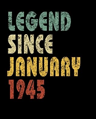 Read Legend Since January 1945: Retro Birthday Gift Notebook With Lined Wide Ruled Paper. Funny Quote Sayings 7.5 x 9.25 Notepad Journal For Taking Notes For People Born In January 1945. -  file in ePub