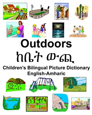 Read Online English-Amharic Outdoors/ከቤት ውጪ Children's Bilingual Picture Dictionary - Richard Carlson file in PDF