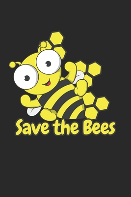 Read Online Save the Bees: Save the Bees Notebook / Journal / Diary Great Gift for beekeeper or any other occasion. 110 knittingpaper 4:5 Pages 6 by 9 - Bee Lover Notebooks file in ePub
