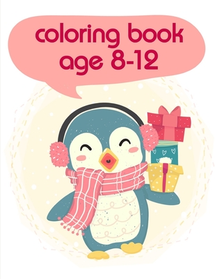 Read Online Coloring Book Age 8-12: Christmas Coloring Pages for Boys, Girls, Toddlers Fun Early Learning - Creative Color file in ePub