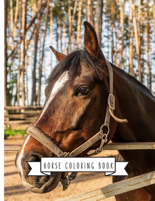 Download Horse Coloring Book: Coloring Toy Gifts for Toddlers, Kids Ages 4-8, Girls 4-8, 8-12 or Adult Relaxation Cute Easy and Relaxing Realistic Large Print Birthday Gifts - Shayne Coloring Book | ePub
