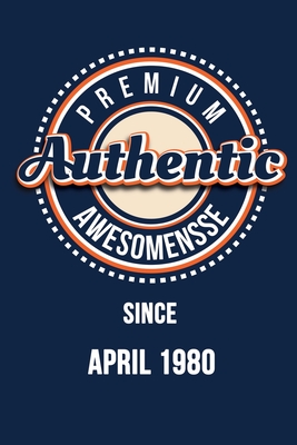 Read Premium Authentic Awesomensse Since APRIL 1980: Funny quote Birthday gift, Blue cool design 6 x 9 with 120 pages Soft Matte Cover - Premium Authentic Awesome Publishing file in ePub