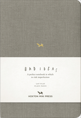 Read A Notebook for Bad Ideas: Grey/Unlined: A Perfect Notebook in Which to Risk Imperfection - Hoxton Mini Press | ePub