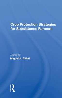 Read Crop Protection Strategies for Subsistence Farmers - Miguel A. Altieri | ePub