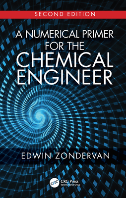 Download A Numerical Primer for the Chemical Engineer, Second Edition - Edwin Zondervan | PDF