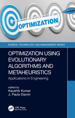 Read Online Optimization Using Evolutionary Algorithms and Metaheuristics: Applications in Engineering - Kaushik Kumar file in PDF