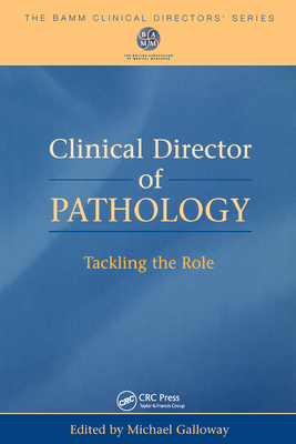 Download Clinical Director of Pathology: Tackling the Role - Mike Galloway | ePub