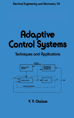 Full Download Adaptive Control Systems: Techniques and Applications - Chalam | ePub
