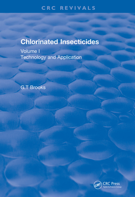 Read Chlorinated Insecticides: Technology and Application Volume I - G T Brooks | PDF