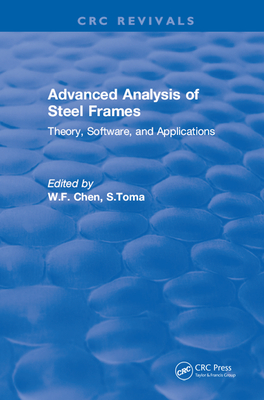 Read Advanced Analysis of Steel Frames: Theory, Software, and Applications - W F Chen | PDF