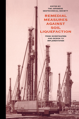 Full Download Remedial Measures Against Soil Liquefaction: From Investigation and Design to Implementation - Naofumi Yoshida | PDF