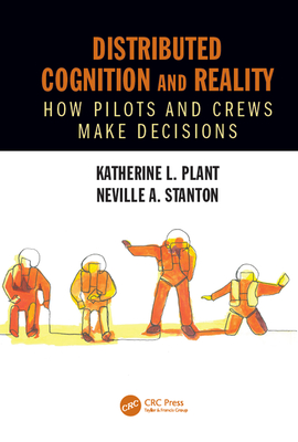 Read Distributed Cognition and Reality: How Pilots and Crews Make Decisions - Katherine L. Plant file in ePub