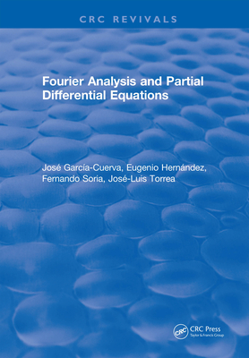 Read Online Fourier Analysis and Partial Differential Equations - José García-Cuerva | ePub