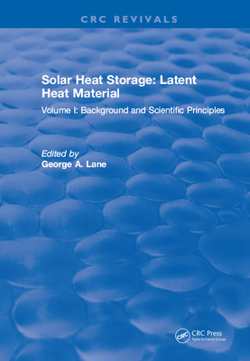 Read Solar Heat Storage: Volume I: Latent Heat Material - Lane | PDF