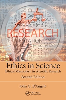 Full Download Ethics in Science: Ethical Misconduct in Scientific Research, Second Edition - John D'Angelo file in PDF