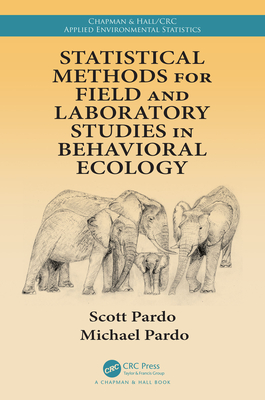 Read Online Statistical Methods for Field and Laboratory Studies in Behavioral Ecology - Scott Pardo | ePub