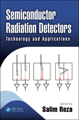 Read Online Semiconductor Radiation Detectors: Technology and Applications - Salim Reza file in ePub