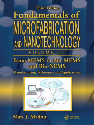 Full Download From Mems to Bio-Mems and Bio-Nems: Manufacturing Techniques and Applications - Marc J Madou | ePub