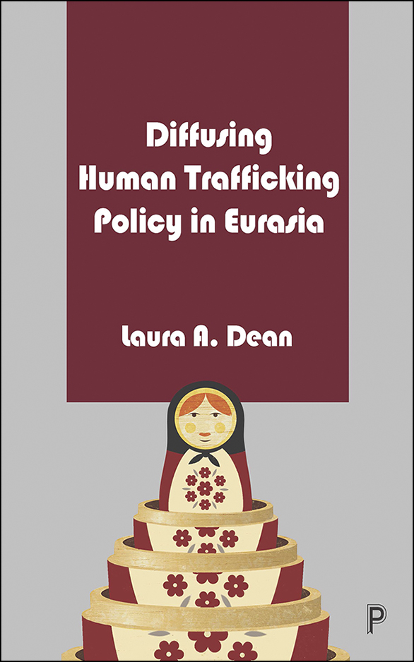Read online Diffusing Human Trafficking Policy in Eurasia - Laura Dean file in ePub